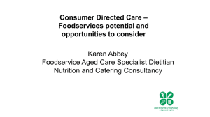 Consumer Directed Care * Foodservices potential