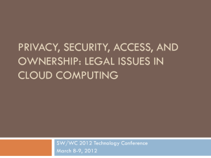 Privacy, Security, Access, and Ownership: Legal Issues in Cloud