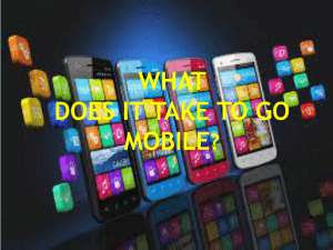 What does it Take to Go Mobile