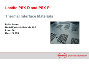 Loctite PSX-D and PSX-P Why Loctite PSX-D and PSX-P?