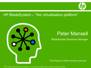 HP BladeSystem – “the virtualisation platform”