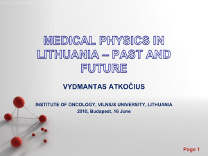 MEDICAL PHYSICS IN LITHUANIA – PAST AND FUTURE