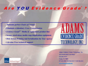 A r e YOU E videnc e G rade - Adams Evidence Grade Technology
