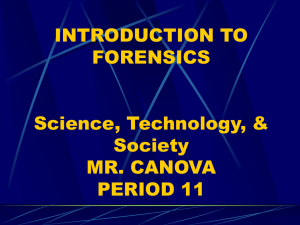 INTRODUCTION TO FORENSICS Science, Technology