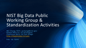 NIST Big Data Public Working Group & Standardization Activities