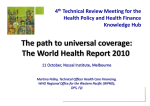 The path to Universal Coverage: The World Health Report 2010