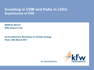 Investing in CDM and PoAs in LDCs Experiences of KfW by Matthias
