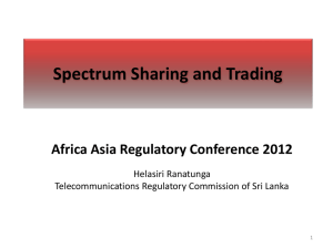 Spectrum Sharing and Trading - Telecommunications Regulatory
