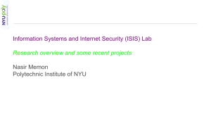 Information Systems and Internet Security (ISIS) Lab Some Recent