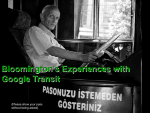 Bloomington`s Experiences with Google Transit