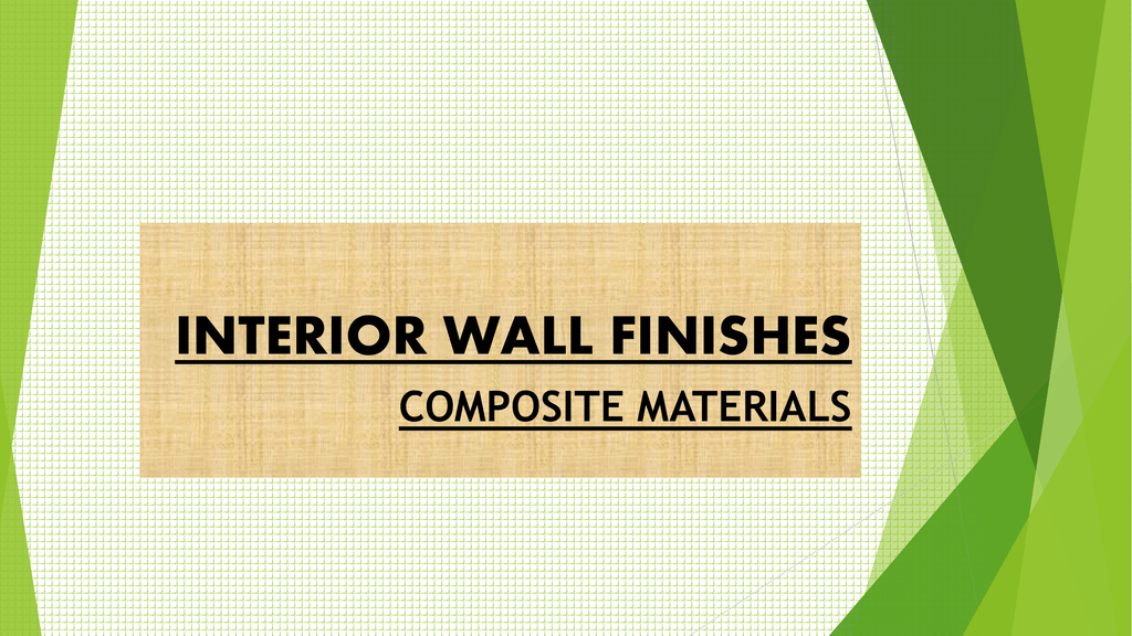 Interior Wall Finishes Ppt Kagz - Interior Wall Finishes Ppt