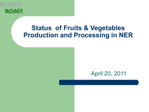 Status of Fruits & Vegetables Production and Processing in NER