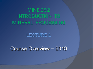 MINE 292 Introduction to Mineral Processing Lecture 1