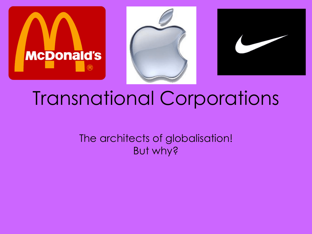 What Is The Role Of Transnational Corporations In Globalization