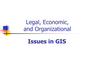 Legal, economic, and organizational issues in GIS