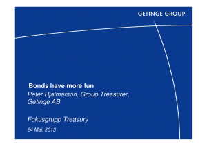 Bonds have more fun Peter Hjalmarson, Group Treasurer, Getinge