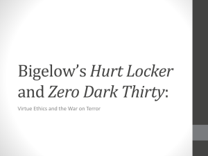 Bigelow`s Hurt Locker and Zero Dark Thirty