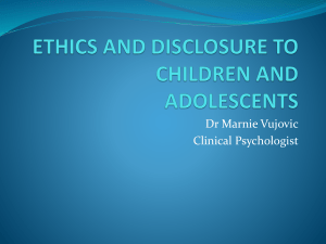 ETHICS AND DISCLOSURE TO CHILDREN AND ADOLESCENTS