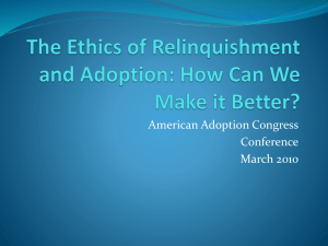 The Ethics of Relinquishment and Adoption: How Can We Make it