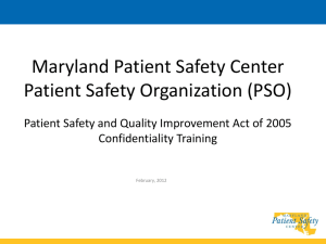 Patient Safety Work Product remains privileged and confidential in