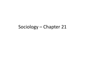Sociology - Chapter 21 Presentation