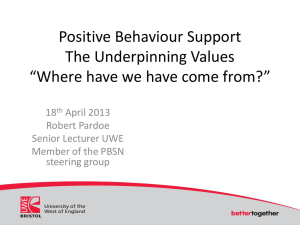 Positive Behaviour Support The Underpinning Values *Where have