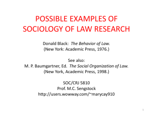 DONALD BLACK: EX. OF SOCIOLOGY OF LAW RESEARCH