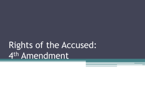 Rights of the Accused (4 th Amendment)