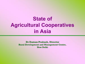 Status of Agricultural Cooperatives in Asia Dr Daman Prakash