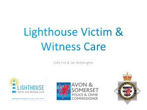 Lighthouse Victim and Wittness care presentation, Jan 2015