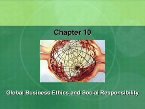 Chapter 10 Global Business Ethics and Social Responsibility