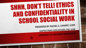 Shhh, Don*t tell! Ethics and confidentiality in school social work