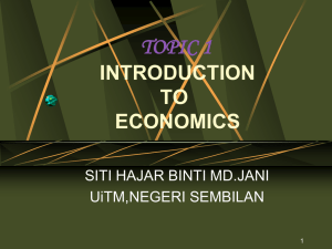 TOPIC 1 INTRODUCTION TO ECONOMICS