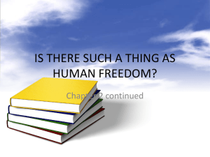 IS THERE SUCH A THING AS HUMAN FREEDOM?
