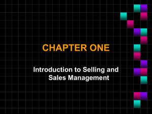 CHAPTER ONE Introduction to Selling and Sales Management