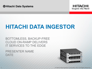 Hitachi Data Ingestor Customer Presentation