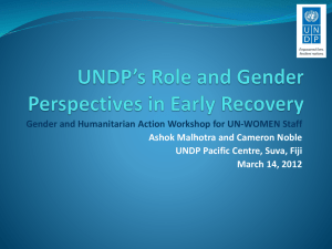 UNDP*s Role and Gender Perspectives in Early Recovery