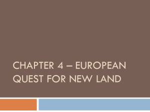 Chapter 4 * European Quest for New Land