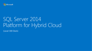 SQL Server 2014 Platform for Hybrid Cloud Level 300 Deck