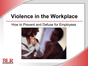 Violence in the Workplace How to Prevent and Defuse for Employees