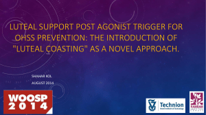 Luteal support post agonist trigger for OHSS prevention: The