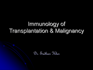 Immunology of Transplantation & Malignancy