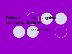 Defence mechanisms agaist pathogenic diseases.