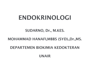 ENDOKRINOLOGI Sudarno, dr., M.Kes. Departemen Biokimia