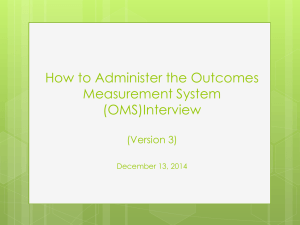 How to Administer the OMS Interview, Version 3, December 13, 2014