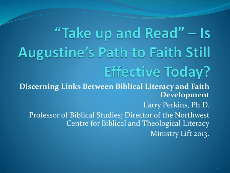 “Take Up And Read” – Is Augustine`s Path To Faith Still