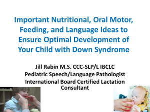 Important Nutritional, Oral Motor, Feeding with DS,