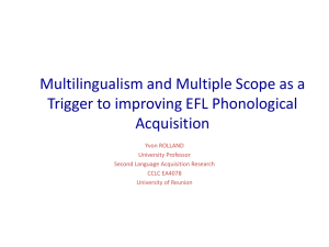 Multilingualism and Multiple Scope as a Trigger to improving EFL