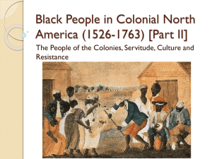 Black People in Colonial North America (1526-1763) [Part II]