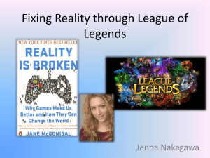 Fixing Reality through League of Legends